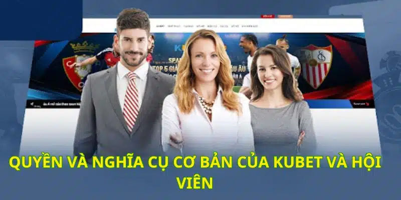 KUBET và hội viên phải thực hiện theo đúng điều khoản và điều kiện KUBET