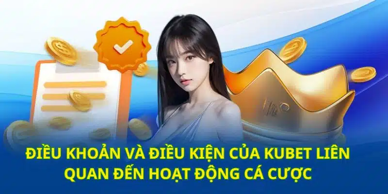 Hiểu rõ và làm theo đúng quy định trong thời gian cá cược KUBET