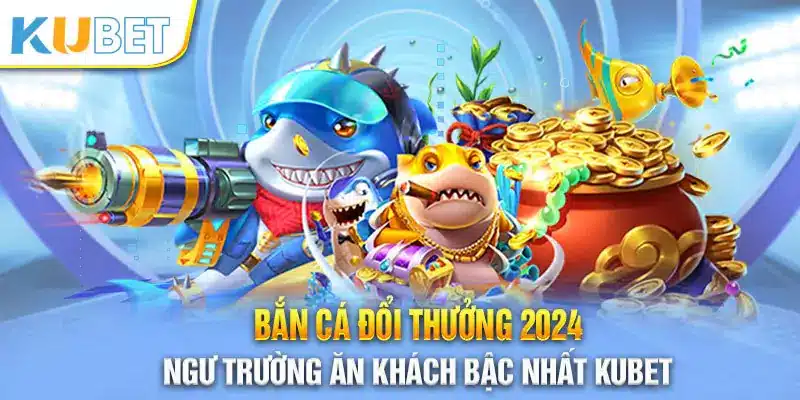 Siêu phẩm game bắn cá đổi thưởng 2024 - Nhận quà ngay!