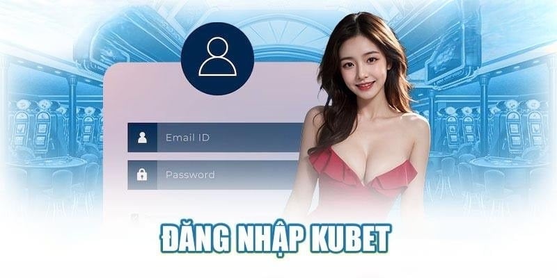 Lưu ý để thực hiện quy trình đăng nhập Kubet thành công