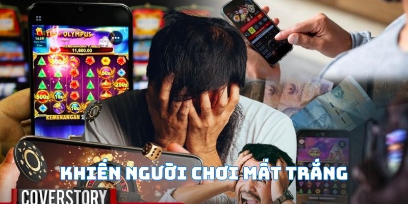 Nhà cái lừa đảo là những địa chỉ khiến người chơi mất trắng